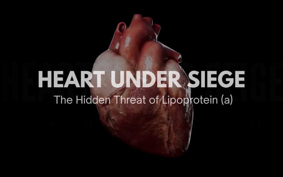 Heart Under Siege, The Hidden Threat of Lp(a) [Animation]